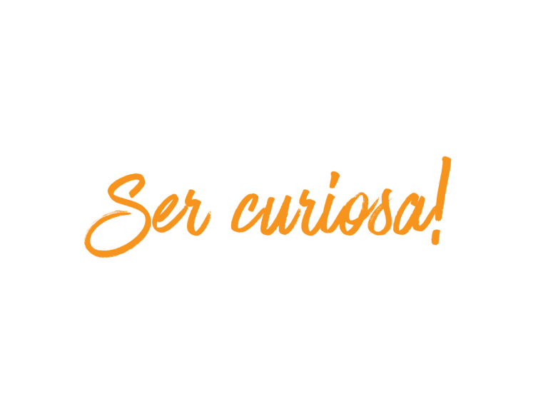 Ser-curiosa!